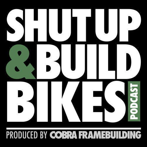 Shut Up & Build Bikes Podcast