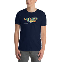 Load image into Gallery viewer, My Wife is Rad T Shirt